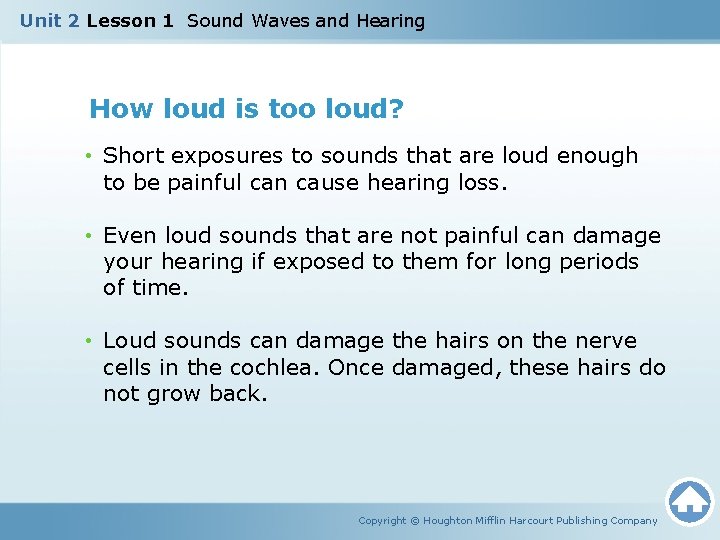 Unit 2 Lesson 1 Sound Waves and Hearing How loud is too loud? •