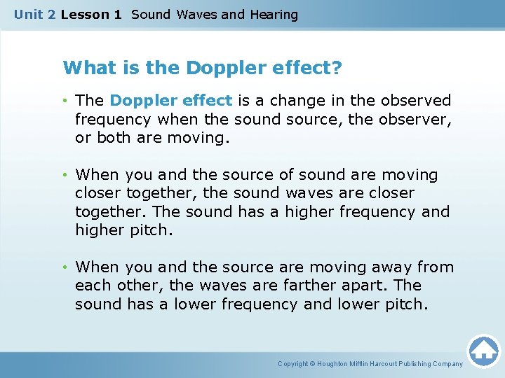 Unit 2 Lesson 1 Sound Waves and Hearing What is the Doppler effect? •