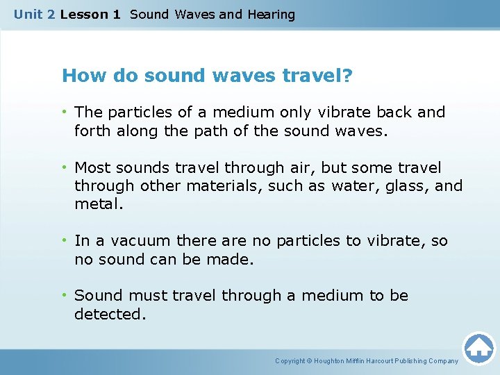 Unit 2 Lesson 1 Sound Waves and Hearing How do sound waves travel? •