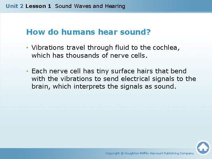 Unit 2 Lesson 1 Sound Waves and Hearing How do humans hear sound? •