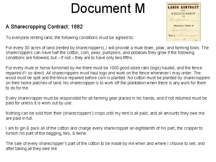 Document M A Sharecropping Contract: 1882 To everyone renting land, the following conditions must