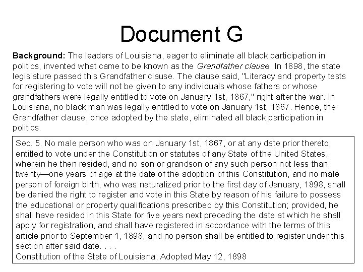 Document G Background: The leaders of Louisiana, eager to eliminate all black participation in