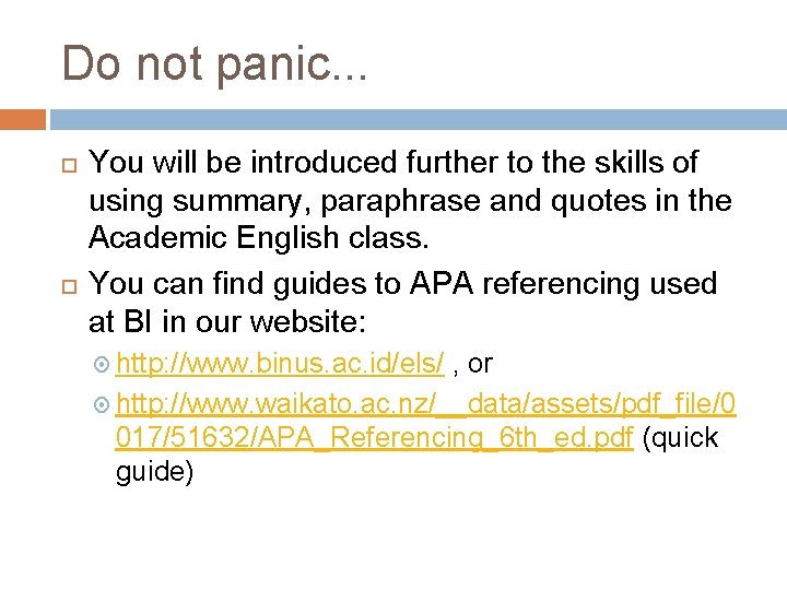 Do not panic. . . You will be introduced further to the skills of