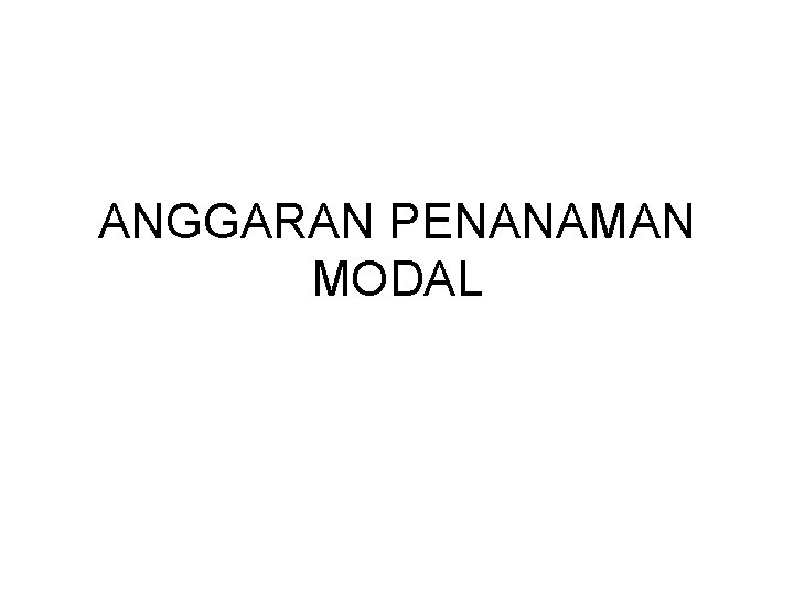 ANGGARAN PENANAMAN MODAL 