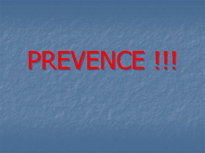 PREVENCE !!! 