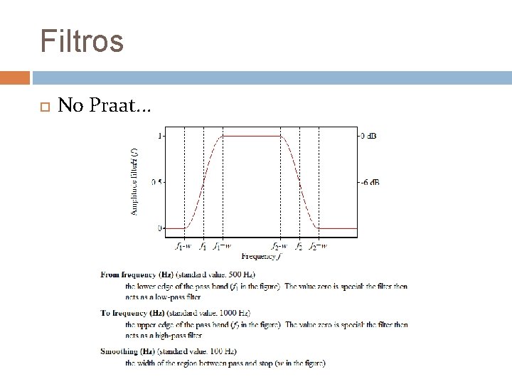 Filtros No Praat. . . 