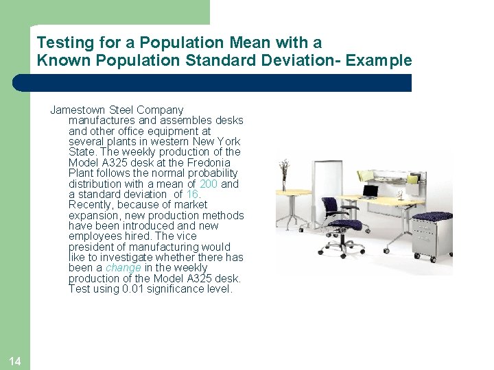 Testing for a Population Mean with a Known Population Standard Deviation- Example Jamestown Steel