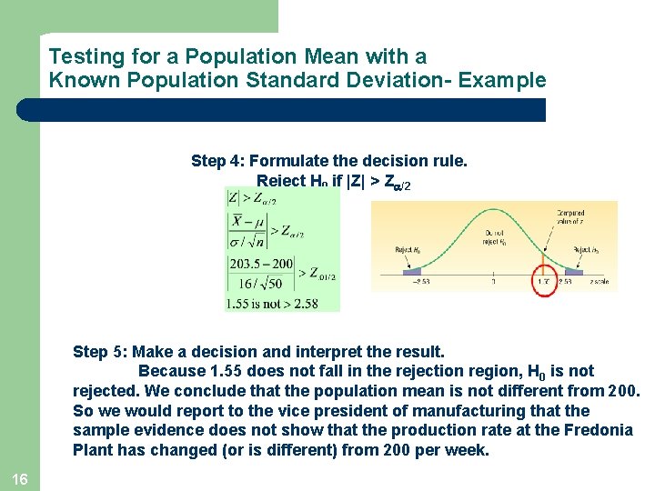 Testing for a Population Mean with a Known Population Standard Deviation- Example Step 4: