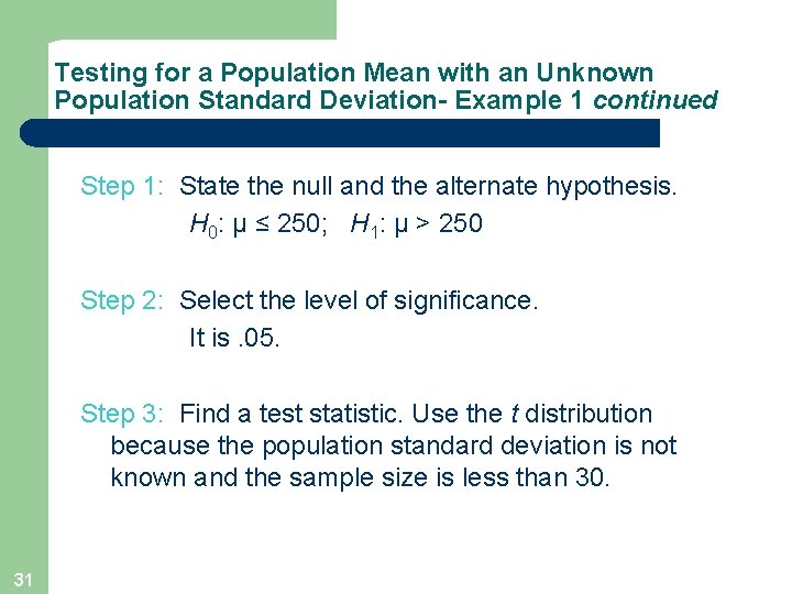 Testing for a Population Mean with an Unknown Population Standard Deviation- Example 1 continued