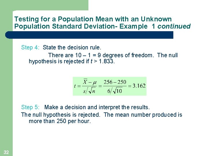 Testing for a Population Mean with an Unknown Population Standard Deviation- Example 1 continued