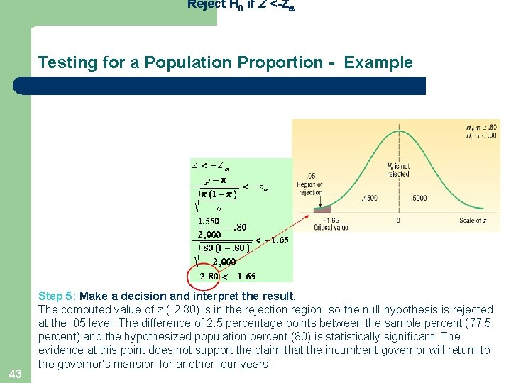 Reject H 0 if Z <-Z Testing for a Population Proportion - Example 43