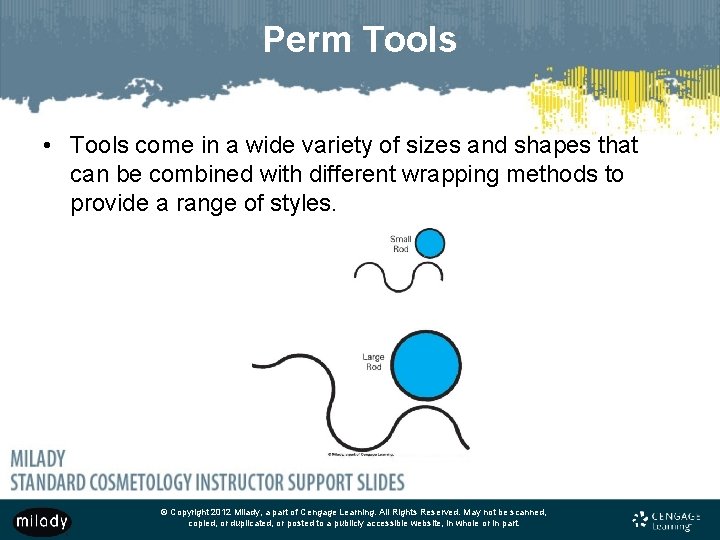 Perm Tools • Tools come in a wide variety of sizes and shapes that