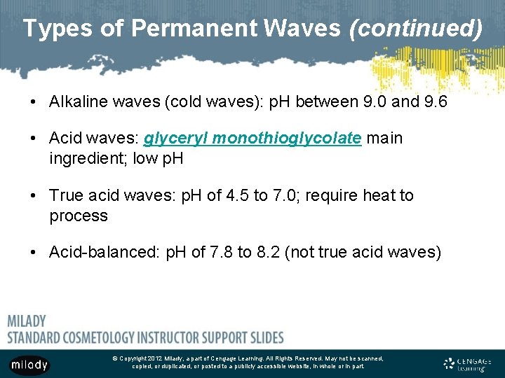 Types of Permanent Waves (continued) • Alkaline waves (cold waves): p. H between 9.