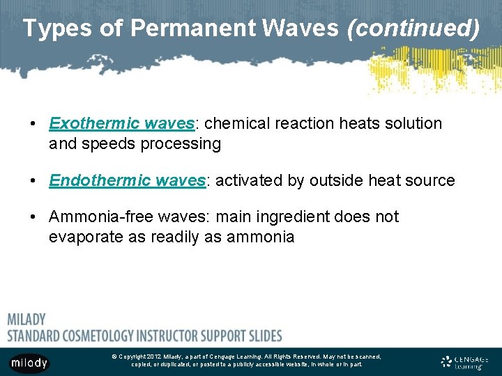 Types of Permanent Waves (continued) • Exothermic waves: chemical reaction heats solution and speeds