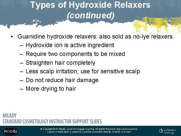 Types of Hydroxide Relaxers (continued) • Guanidine hydroxide relaxers: also sold as no-lye relaxers.
