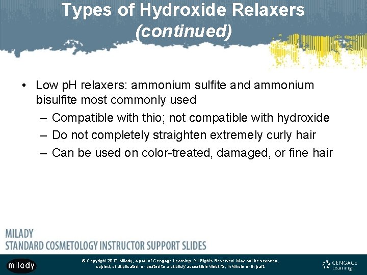 Types of Hydroxide Relaxers (continued) • Low p. H relaxers: ammonium sulfite and ammonium