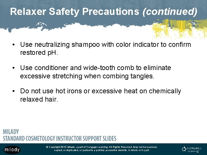 Relaxer Safety Precautions (continued) • Use neutralizing shampoo with color indicator to confirm restored