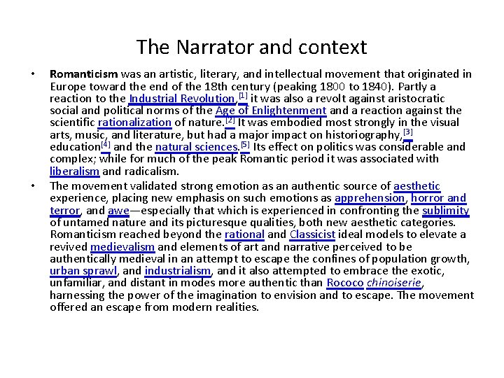 The Narrator and context • • Romanticism was an artistic, literary, and intellectual movement