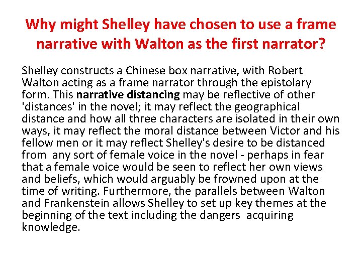 Why might Shelley have chosen to use a frame narrative with Walton as the