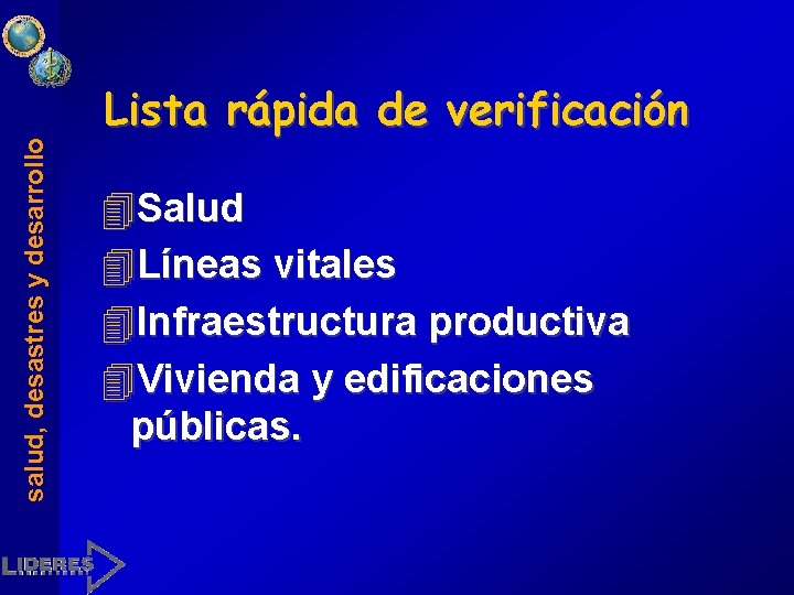 salud, desastres y desarrollo Lista rápida de verificación 4 Salud 4 Líneas vitales 4