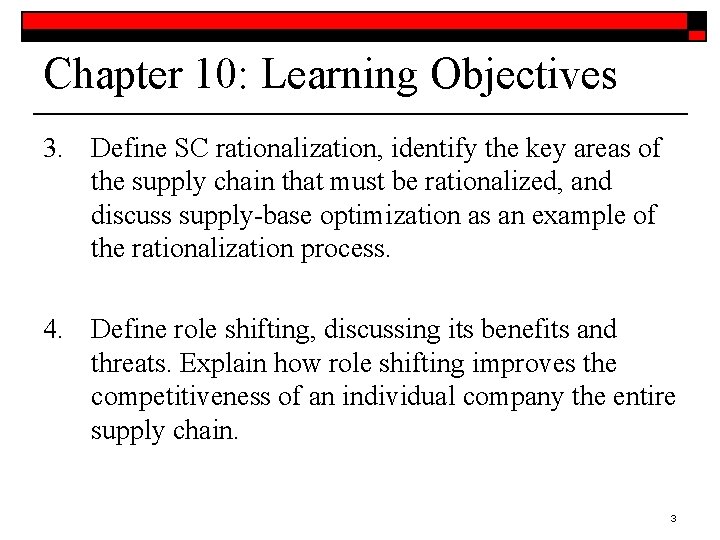 Chapter 10: Learning Objectives 3. Define SC rationalization, identify the key areas of the