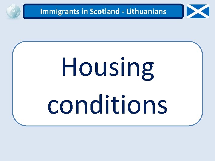 Immigrants in Scotland - Lithuanians Housing conditions 