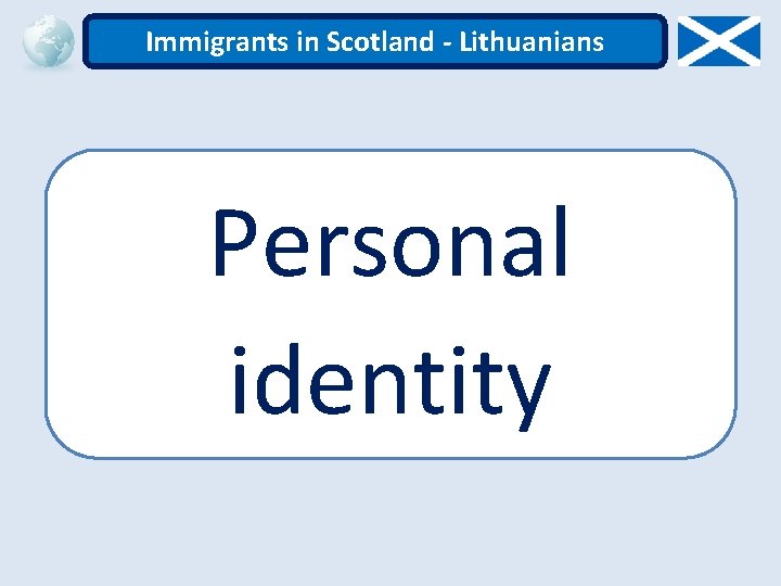 Immigrants in Scotland - Lithuanians Personal identity 