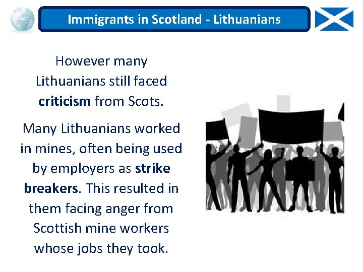 Immigrants in Scotland - Lithuanians However many Lithuanians still faced criticism from Scots. Many