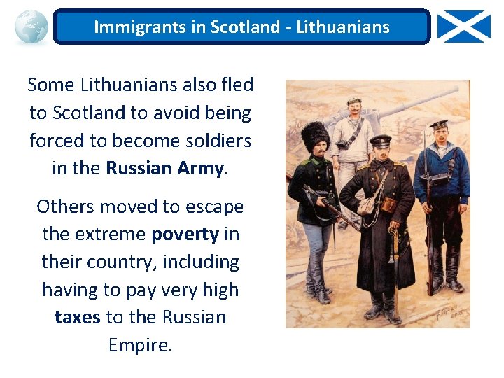 Immigrants in Scotland - Lithuanians Some Lithuanians also fled to Scotland to avoid being