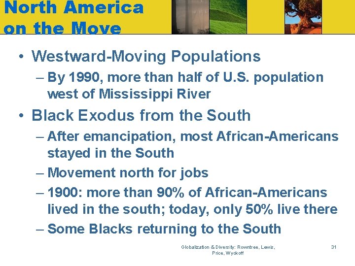North America on the Move • Westward-Moving Populations – By 1990, more than half
