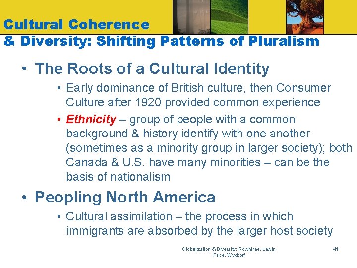 Cultural Coherence & Diversity: Shifting Patterns of Pluralism • The Roots of a Cultural