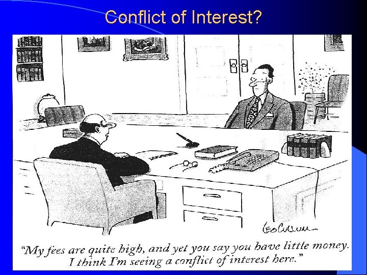 Conflict of Interest? 