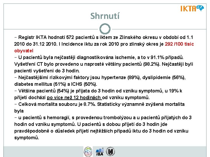 Shrnutí − Registr IKTA hodnotí 572 pacientů s iktem ze Zlínského okresu v období