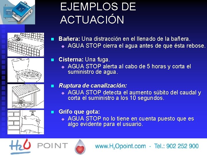 EJEMPLOS DE ACTUACIÓN n Bañera: Una distracción en el llenado de la bañera. u