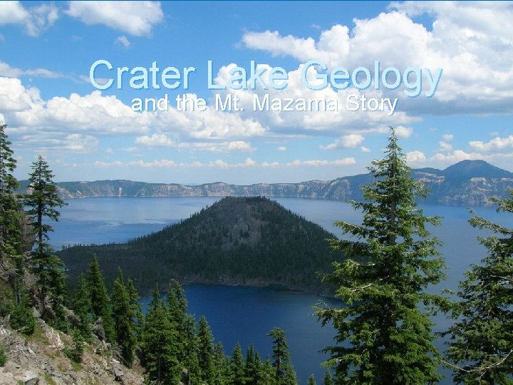 Crater Lake Geology and the Mt. Mazama Story 