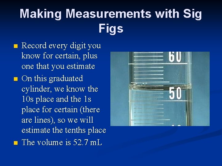 Making Measurements with Sig Figs n n n Record every digit you know for Making Measurements with Sig Figs n n n Record every digit you know for