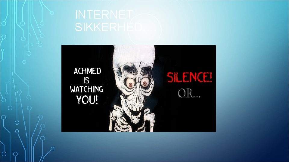 INTERNET SIKKERHED…. 