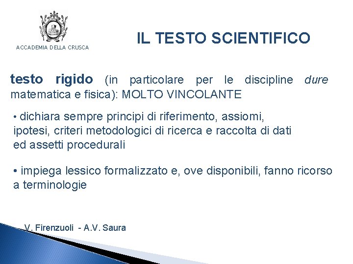 ACCADEMIA DELLA CRUSCA IL TESTO SCIENTIFICO testo rigido (in particolare per le discipline dure