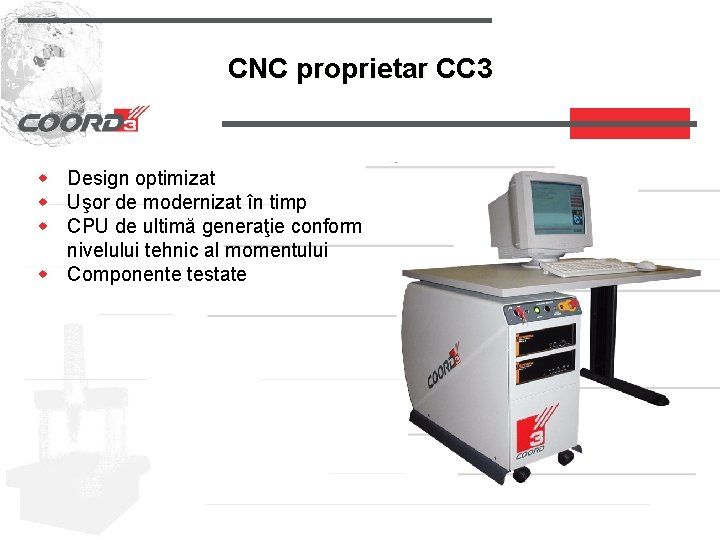 CNC proprietar CC 3 w Design optimizat w Uşor de modernizat în timp w