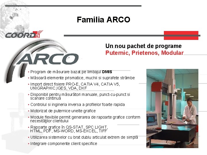 Familia ARCO Un nou pachet de programe Puternic, Prietenos, Modular • Program de măsurare