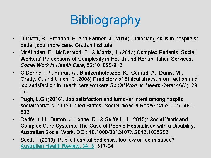 Bibliography • • • Duckett, S. , Breadon, P. and Farmer, J. (2014). Unlocking