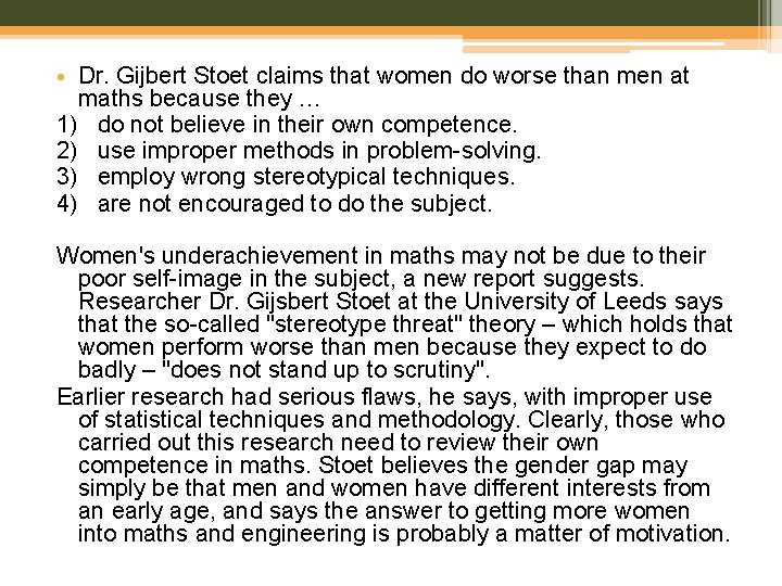  • Dr. Gijbert Stoet claims that women do worse than men at maths