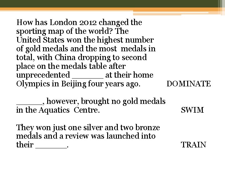 How has London 2012 changed the sporting map of the world? The United States