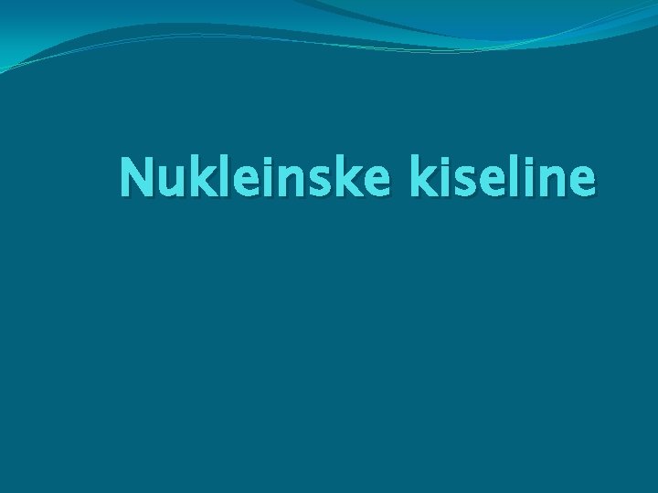 Nukleinske kiseline 