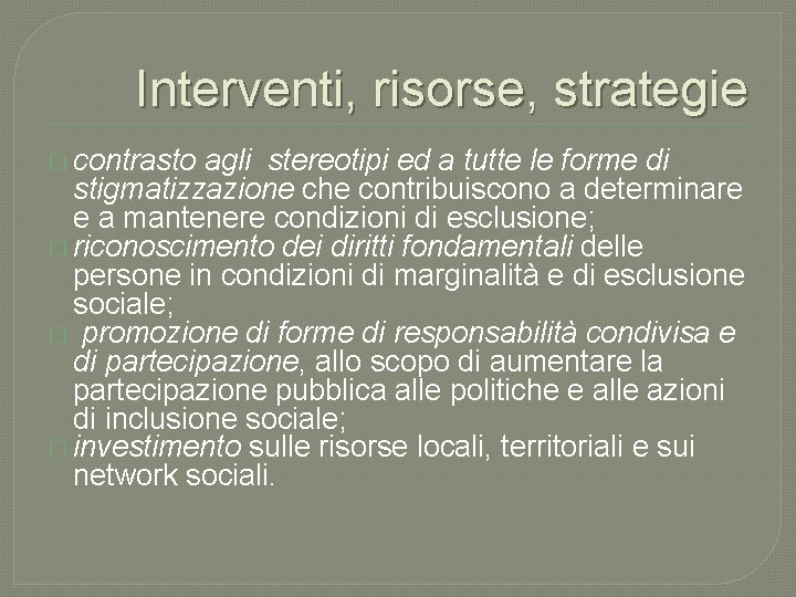 Interventi, risorse, strategie � contrasto agli stereotipi ed a tutte le forme di stigmatizzazione