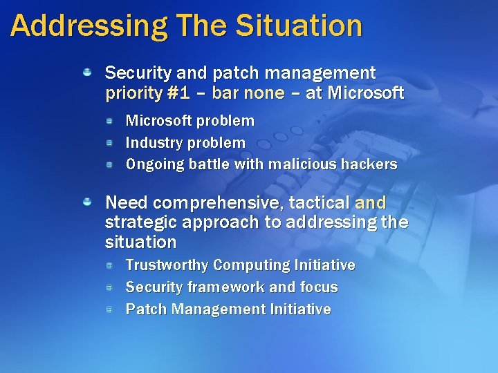 Addressing The Situation Security and patch management priority #1 – bar none – at Addressing The Situation Security and patch management priority #1 – bar none – at