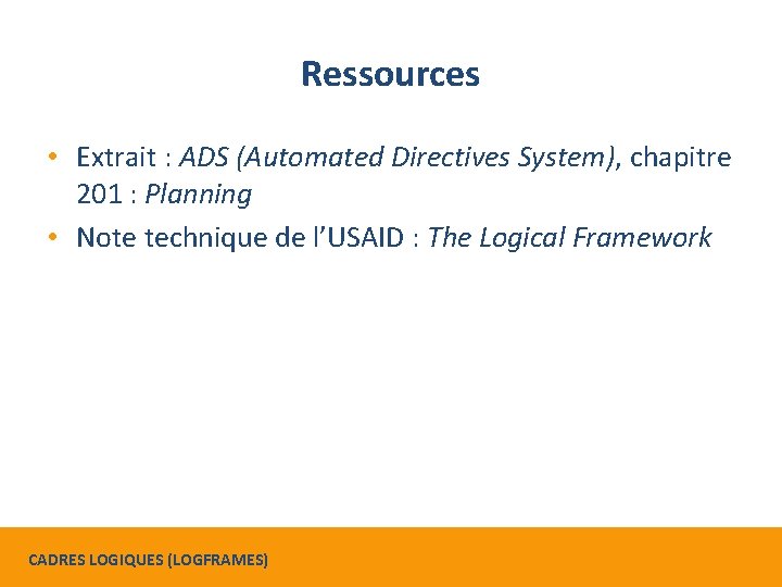 Ressources • Extrait : ADS (Automated Directives System), chapitre 201 : Planning • Note