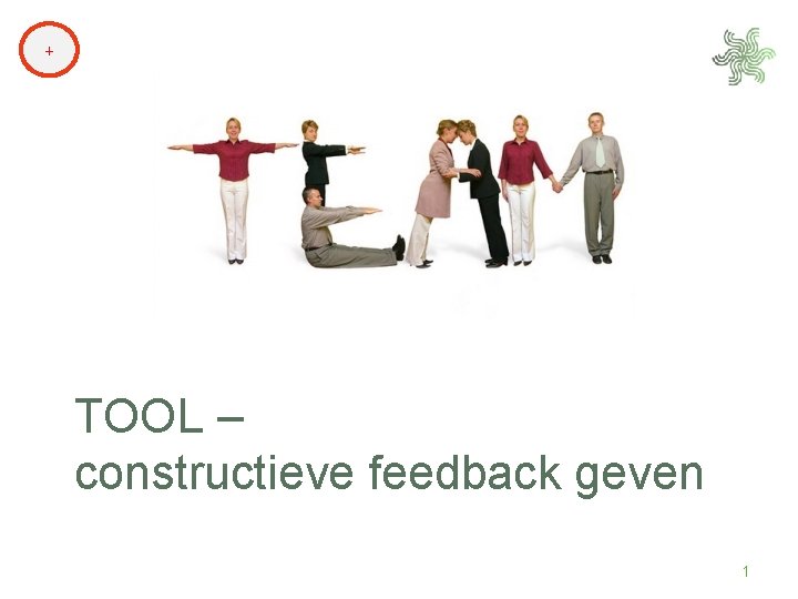 + TOOL – constructieve feedback geven 1 