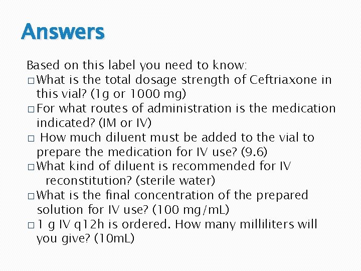 Answers Based on this label you need to know: � What is the total Answers Based on this label you need to know: � What is the total