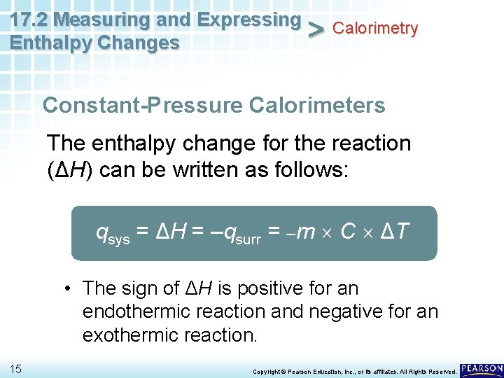 17. 2 Measuring and Expressing Calorimetry > Enthalpy Changes Constant-Pressure Calorimeters The enthalpy change